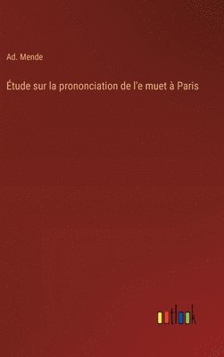 bokomslag Étude sur la prononciation de l'e muet à Paris