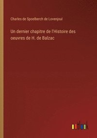bokomslag Un dernier chapitre de l'Histoire des oeuvres de H. de Balzac