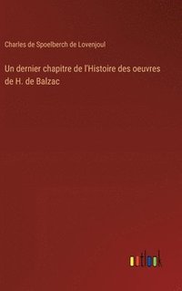 bokomslag Un dernier chapitre de l'Histoire des oeuvres de H. de Balzac