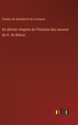 Un dernier chapitre de l'Histoire des oeuvres de H. de Balzac 1