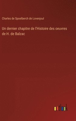 Charles De Spoelberch De Lovenjoul, Charles de Spoelberch de Lovenjoul - dernier chapitre de l'Histoire des oeuvres de H. de Balzac, Inbunden