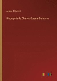 bokomslag Biographie de Charles-Eugne Delaunay