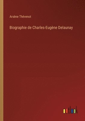 bokomslag Biographie de Charles-Eugne Delaunay