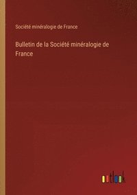 bokomslag Bulletin de la Société minéralogie de France