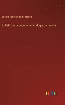 bokomslag Bulletin de la Socit minralogie de France