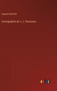 bokomslag Iconographie de J.-J. Rousseau