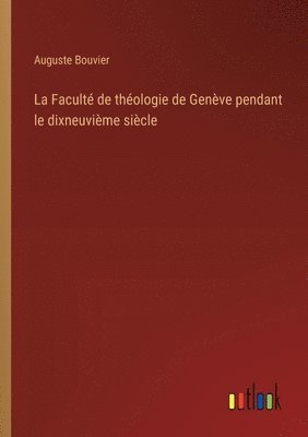 bokomslag Faculté de théologie de Genève pendant le dixneuvième siècle