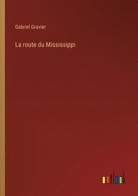 bokomslag La route du Mississippi