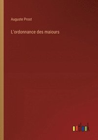 bokomslag L'ordonnance des maiours