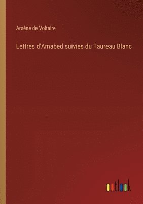 Lettres d'Amabed suivies du Taureau Blanc 1