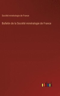 bokomslag Bulletin de la Socit minralogie de France