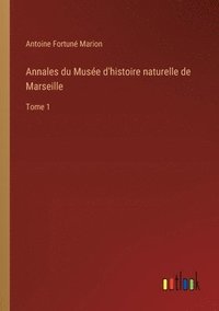 bokomslag Annales du Musée d'histoire naturelle de Marseille