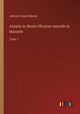 Annales du Muse d'histoire naturelle de Marseille 1