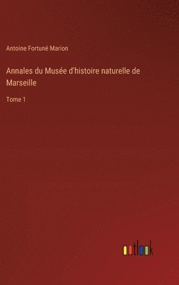 Annales du Muse d'histoire naturelle de Marseille 1