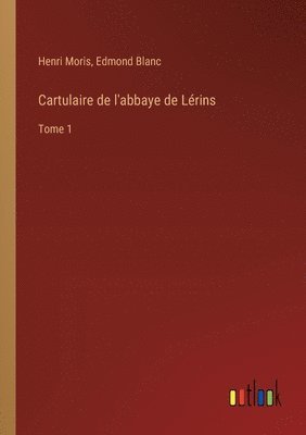 Cartulaire de l'abbaye de Lrins 1