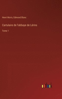 Cartulaire de l'abbaye de Lrins 1