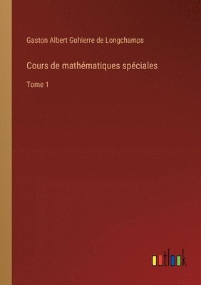 bokomslag Cours de mathématiques spéciales