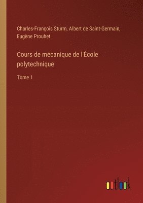 Cours de mcanique de l'cole polytechnique 1