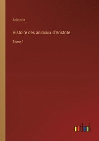 bokomslag Histoire des animaux d'Aristote