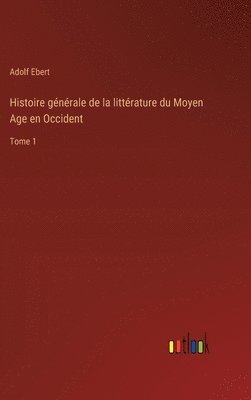 bokomslag Histoire gnrale de la littrature du Moyen Age en Occident