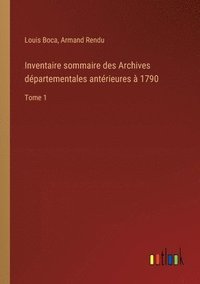 bokomslag Inventaire sommaire des Archives dpartementales antrieures  1790