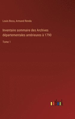 bokomslag Inventaire sommaire des Archives départementales antérieures à 1790