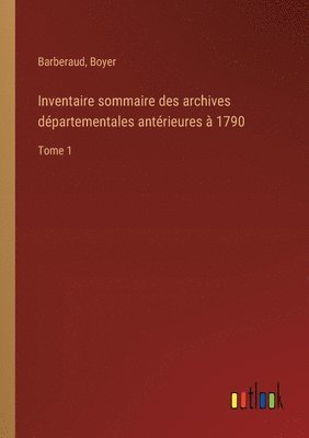 bokomslag Inventaire sommaire des archives dpartementales antrieures  1790