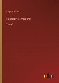 bokomslag Colloquial French drill