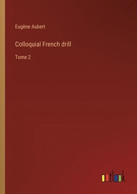 Colloquial French drill 1