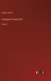 bokomslag Colloquial French drill: Tome 2