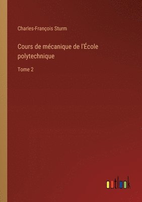 bokomslag Cours de mécanique de l'École polytechnique