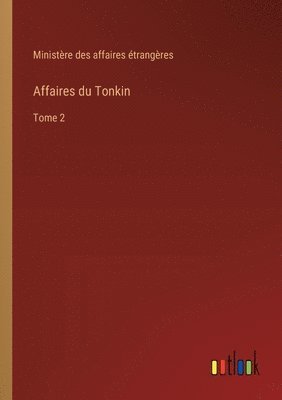 bokomslag Affaires du Tonkin