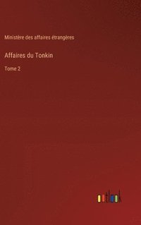 bokomslag Affaires du Tonkin