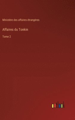 bokomslag Affaires du Tonkin