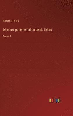 bokomslag Discours parlementaires de M. Thiers