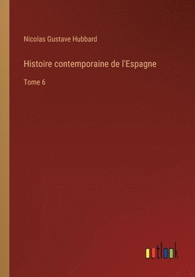 bokomslag Histoire contemporaine de l'Espagne