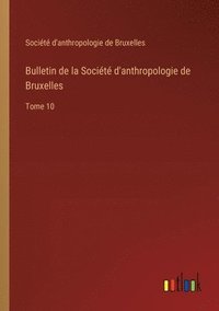 bokomslag Bulletin de la Socit d'anthropologie de Bruxelles