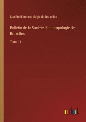 Bulletin de la Socit d'anthropologie de Bruxelles 1