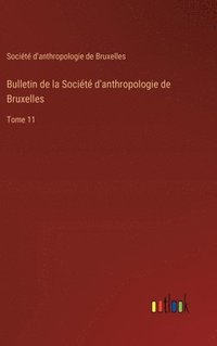 bokomslag Bulletin de la Socit d'anthropologie de Bruxelles