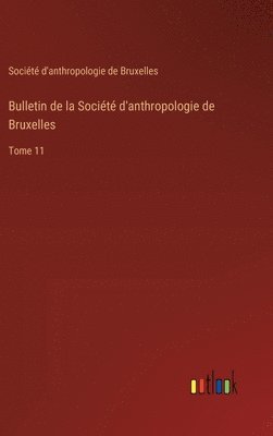 Bulletin de la Socit d'anthropologie de Bruxelles 1