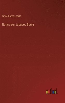 bokomslag Notice sur Jacques Bouju