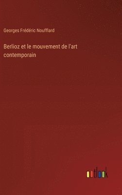 Berlioz et le mouvement de l'art contemporain 1