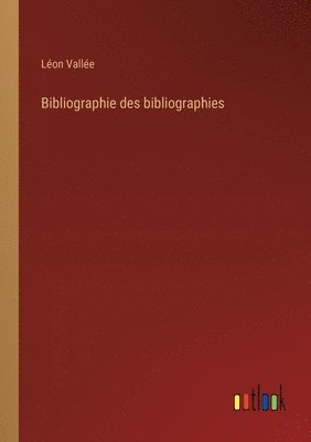 bokomslag Bibliographie des bibliographies