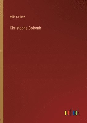 Mlle Celliez - Christophe Colomb, Häftad