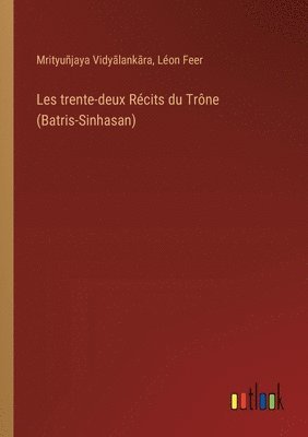 bokomslag Les trente-deux Rcits du Trne (Batris-Sinhasan)