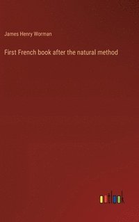 bokomslag First French book after the natural method