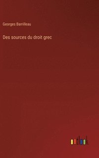 bokomslag Des sources du droit grec