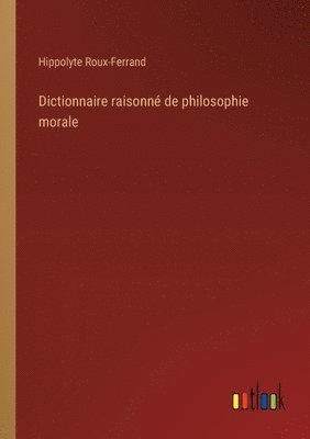 bokomslag Dictionnaire raisonné de philosophie morale