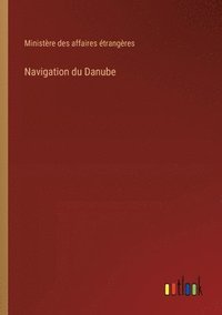 bokomslag Navigation du Danube