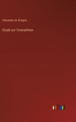 bokomslag Etude sur l'extradition